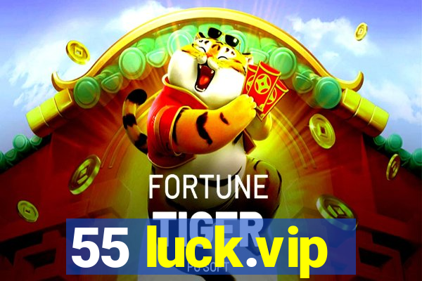 55 luck.vip